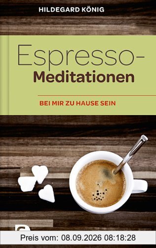 Espresso-Meditationen - Bei mir zu Hause sein