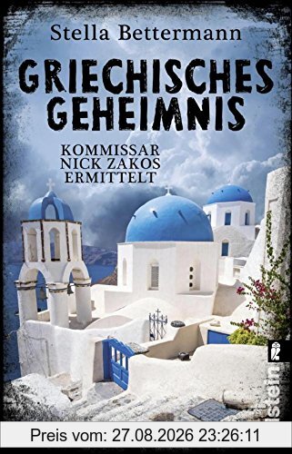 Griechisches Geheimnis: Kommissar Nick Zakos ermittelt