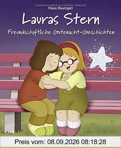 Lauras Stern - Freundschaftliche Gutenacht-Geschichten: Band 12 (Lauras Stern - Gutenacht-Geschichten, Band 12)