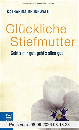 Glückliche Stiefmutter: Geht's mir gut, geht's allen gut