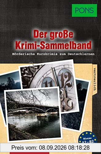 PONS Kurzkrimisammelband Deutsch als Fremdsprache: Mörderische Kurzkrimis zum Deutsch lernen