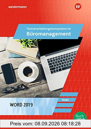 Textverarbeitungskompetenz im Büromanagement: Textverarbeitungskompetenzen im Büromanagement mit Word 2019: Schülerband