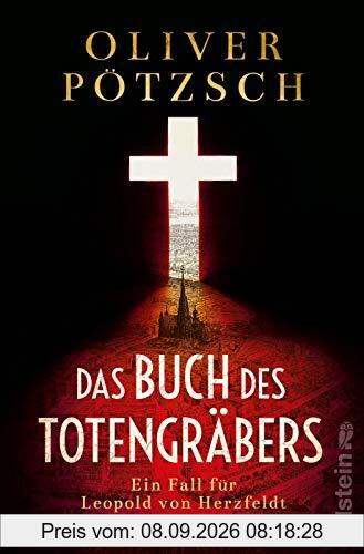 Das Buch des Totengräbers: Ein Fall für Leopold von Herzfeldt | Temporeicher Krimi im Wien der Jahrhundertwende (Die Totengräber-Serie, Band 1)