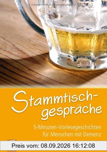 5-Minuten-Vorlesegeschichten für Menschen mit Demenz: Stammtischgespräche