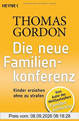 Die Neue Familienkonferenz: Kinder erziehen ohne zu strafen