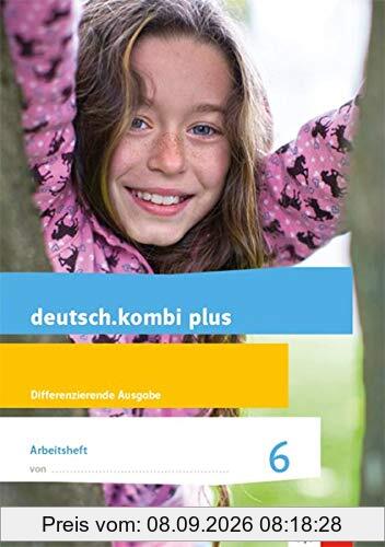 deutsch.kombi plus 6. Differenzierende Ausgabe Sachsen: Arbeitsheft mit Lösungen Klasse 6 (deutsch.kombi plus. Differenzierende Ausgabe für Sachsen Oberschule ab 2018)