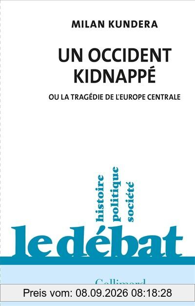Un Occident kidnappé ou La tragédie de l'Europe centrale