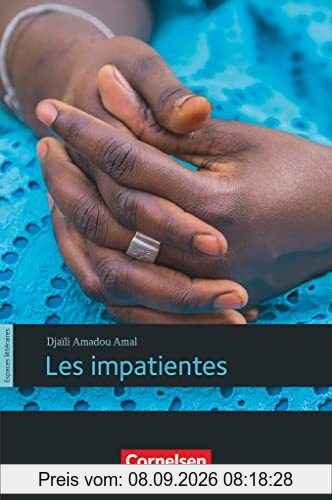 Espaces littéraires - Lektüren in französischer Sprache - B2: Les impatientes - Lektüre