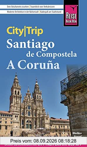 Reise Know-How CityTrip Santiago de Compostela und A Coruña: Reiseführer mit Stadtplan und kostenloser Web-App