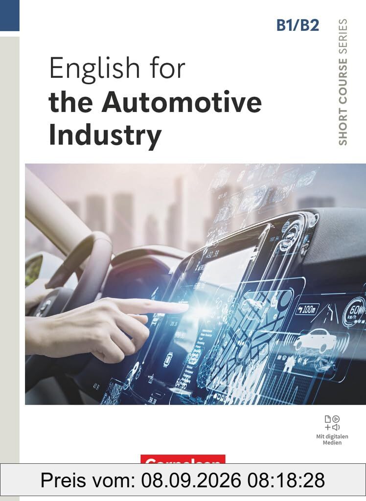 Short Course Series - Englisch im Beruf - English for Special Purposes - B1/B2: English for the Automotive Industry - Edition 2024 - Coursebook with Online Audio Files - Incl. E-Book