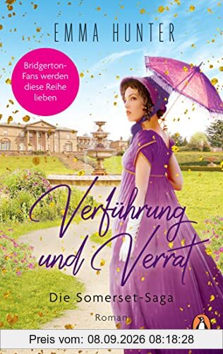Verführung und Verrat. Die Somerset-Saga (2): Roman - Bridgerton-Fans werden diese Reihe lieben (Die verführerische Regency-Romance-Reihe, Band 2)