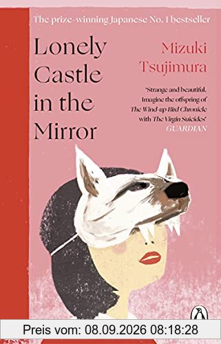 Lonely Castle in the Mirror: The no. 1 Japanese bestseller and Guardian 2021 highlight