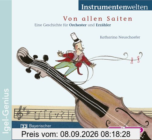 Von allen Saiten: Eine Geschichte für Orchester und Erzähler - Mit Musik-CD