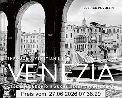 Federico Povoleri Venezia Through A Venetian´s Eye