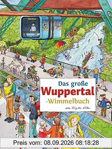 Das große WUPPERTAL-Wimmelbuch (Städte-Wimmelbücher)