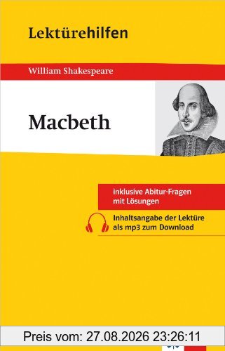Lektürehilfen Macbeth: Ausführliche Inhaltsangabe mit Interpretation. Abitur-Fragen mit Lösungen