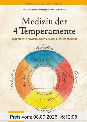 Medizin der vier Temperamente: Typgerechte Anwendungen aus der Klosterheilkunde (GU Einzeltitel Gesundheit/Fitness/Alternativheilkunde)
