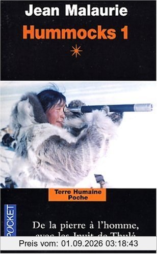 Hummocks. Vol. 1-1. De la pierre à l'homme Nord-Groenland