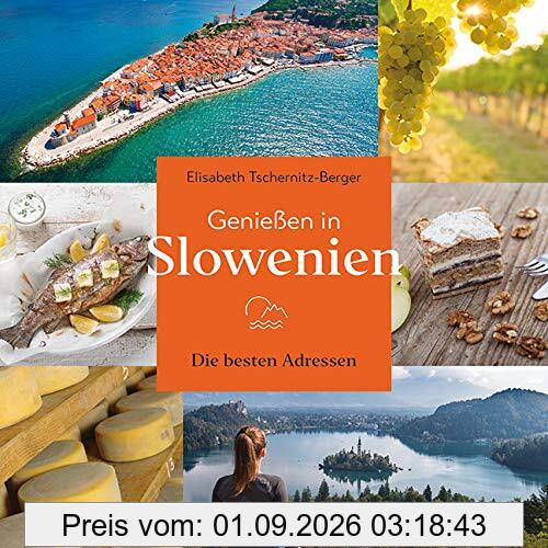 Genießen in Slowenien: Die besten Genussadressen