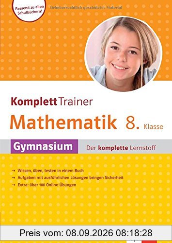 Klett Komplett Trainer Mathematik, Gymnasium Klasse 8: Gymnasium - der komplettte Lernstoff