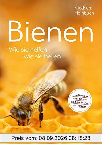 Bienen: Wie sie helfen, wie sie heilen