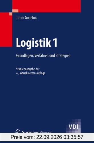 Logistik 1: Grundlagen, Verfahren und Strategien (VDI-Buch) (German Edition)