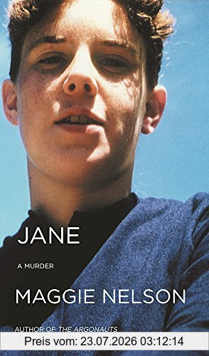 Maggie Nelson Jane, A Murder