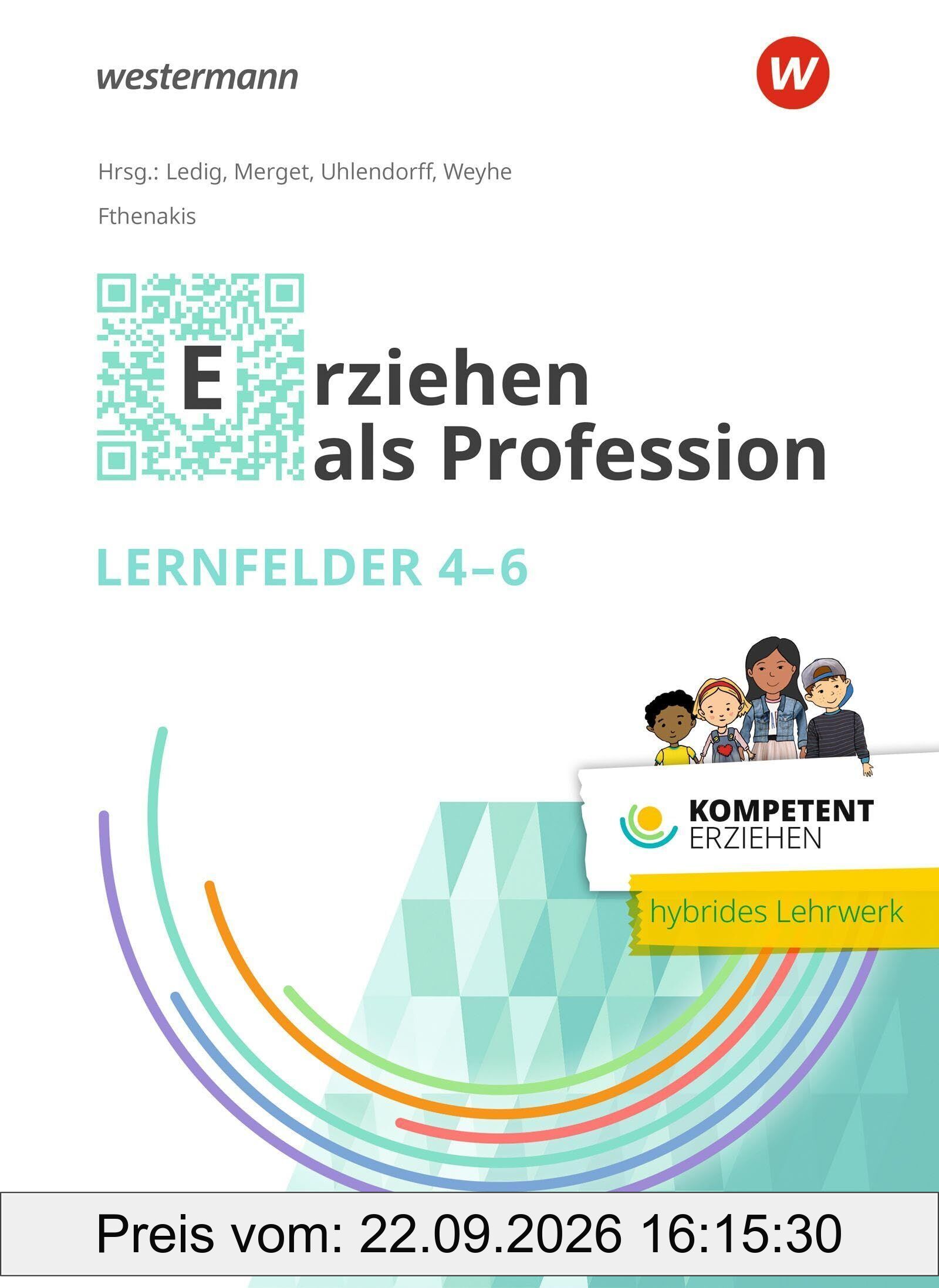 Kompetent erziehen. Erziehen als Profession - Lernfelder 4-6 Schulbuch