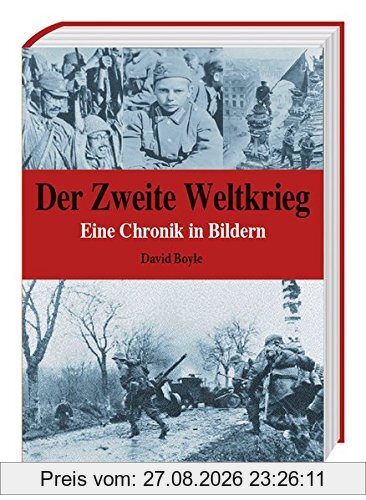 Der Zweite Weltkrieg - Eine Chronik in Bildern