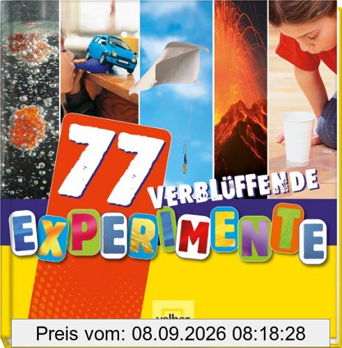 77 verblüffende Experimente
