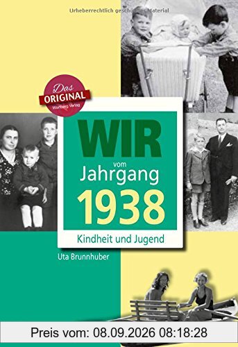 Wir vom Jahrgang 1938 - Kindheit und Jugend