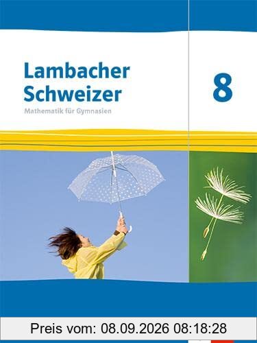Lambacher Schweizer Mathematik 8. Ausgabe Rheinland-Pfalz: Schulbuch Klasse 8 (Lambacher Schweizer Mathematik. Ausgabe für Rheinland-Pfalz ab 2021)