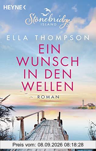 Ein Wunsch in den Wellen - Stonebridge Island 1: Roman (Die Stonebridge-Saga, Band 1)