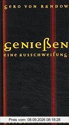Geniessen: Eine Ausschweifung