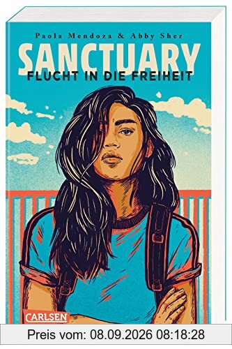 Sanctuary – Flucht in die Freiheit: Ein dystopischer Jugendroman über die Sehnsucht nach Freiheit und Zuflucht – packend und hochaktuell