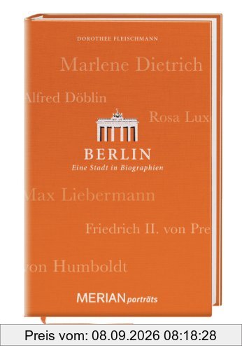 Berlin. Eine Stadt in Biographien: MERIAN porträts