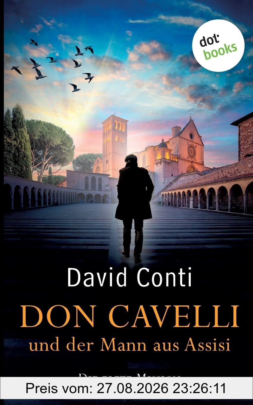 Don Cavelli und der Mann aus Assisi: Die elfte Mission