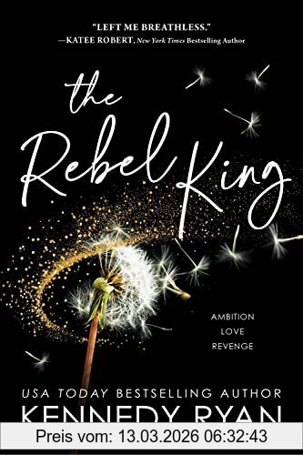 Kennedy Ryan The Rebel King (All The King's Men)