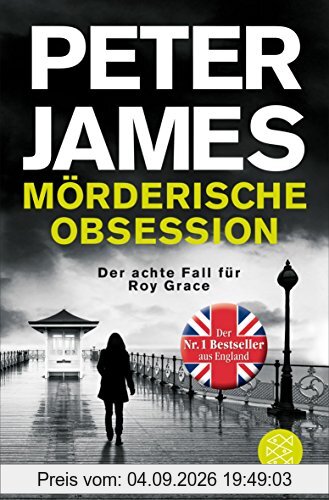 Mörderische Obsession: Thriller Der achte Fall für Roy Grace