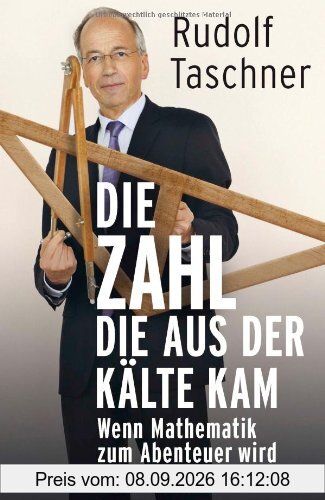 Die Zahl, die aus der Kälte kam: Wenn Mathematik zum Abenteuer wird