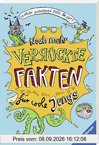 Warum schmecken Popel so gut? Noch mehr verrückte Fakten für coole Jungs