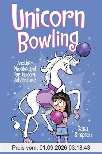 Unicorn Bowling (Phoebe and Her Unicorn Series Book 9): Another Phoebe and Her Unicorn Adventure