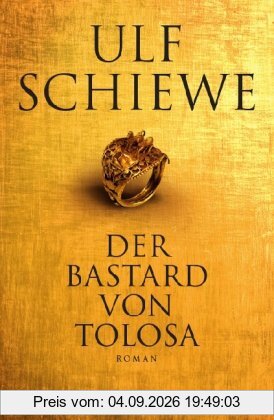 Der Bastard von Tolosa: Roman