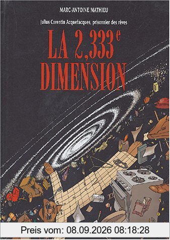 Julius Corentin Acquefacques, prisonnier des rêves. Vol. 5. La 2,333e dimension