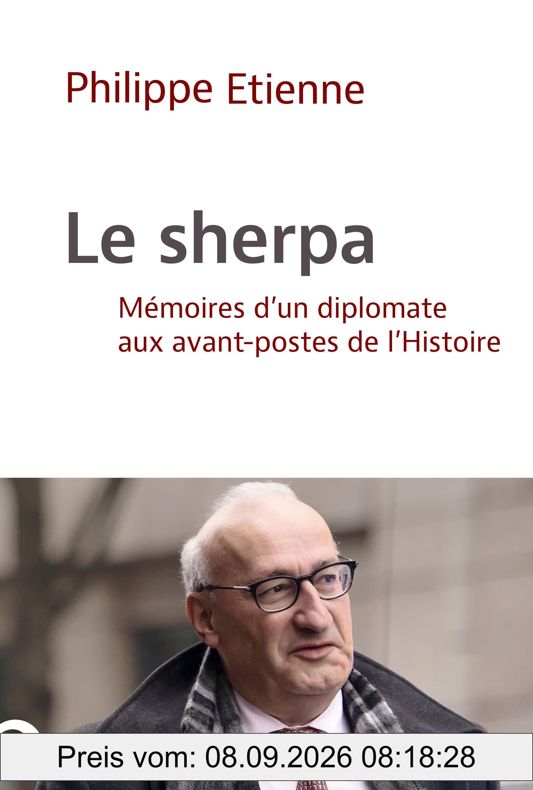 Le sherpa : mémoires d'un diplomate aux avant-postes de l'histoire