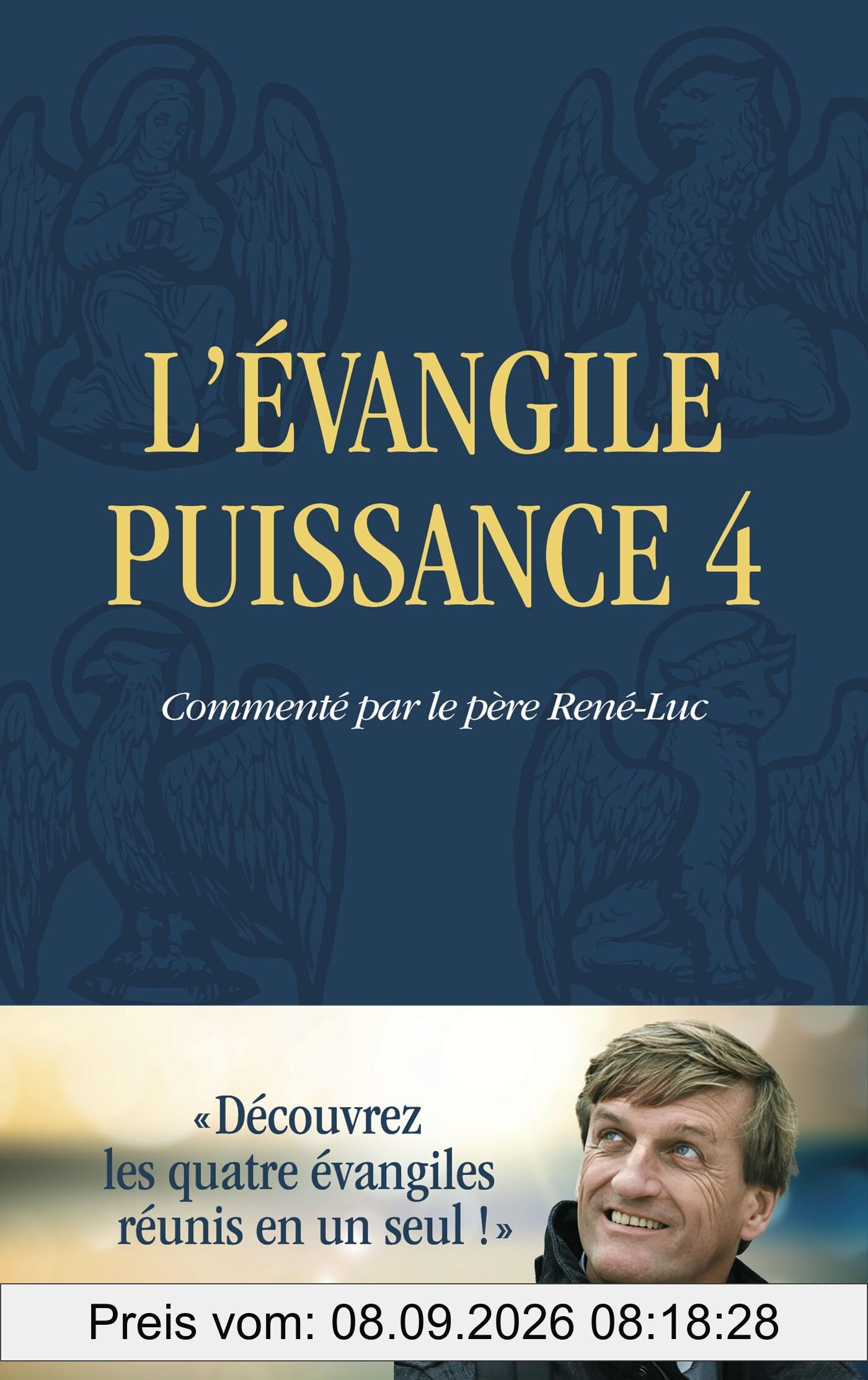 L'Evangile puissance 4 : découvrez les quatre évangiles réunis en un seul