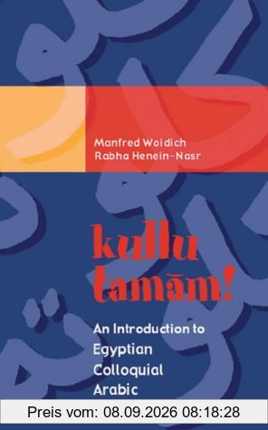 Kullu Tamam: An Introduction to Egyptian Colloquial Arabic