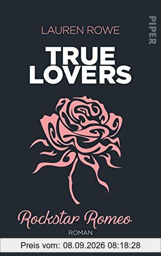 Rockstar Romeo: Roman (True Lovers, Band 5)