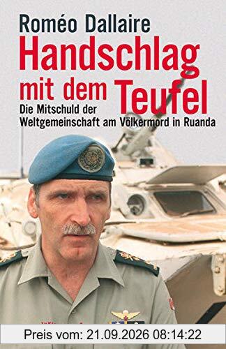 Handschlag mit dem Teufel: Die Mitschuld der Weltgemeinschaft am Völkermord in Ruanda