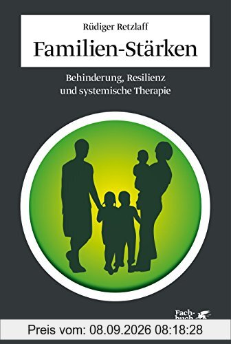 Familien-Stärken: Behinderung, Resilienz und systemische Therapie